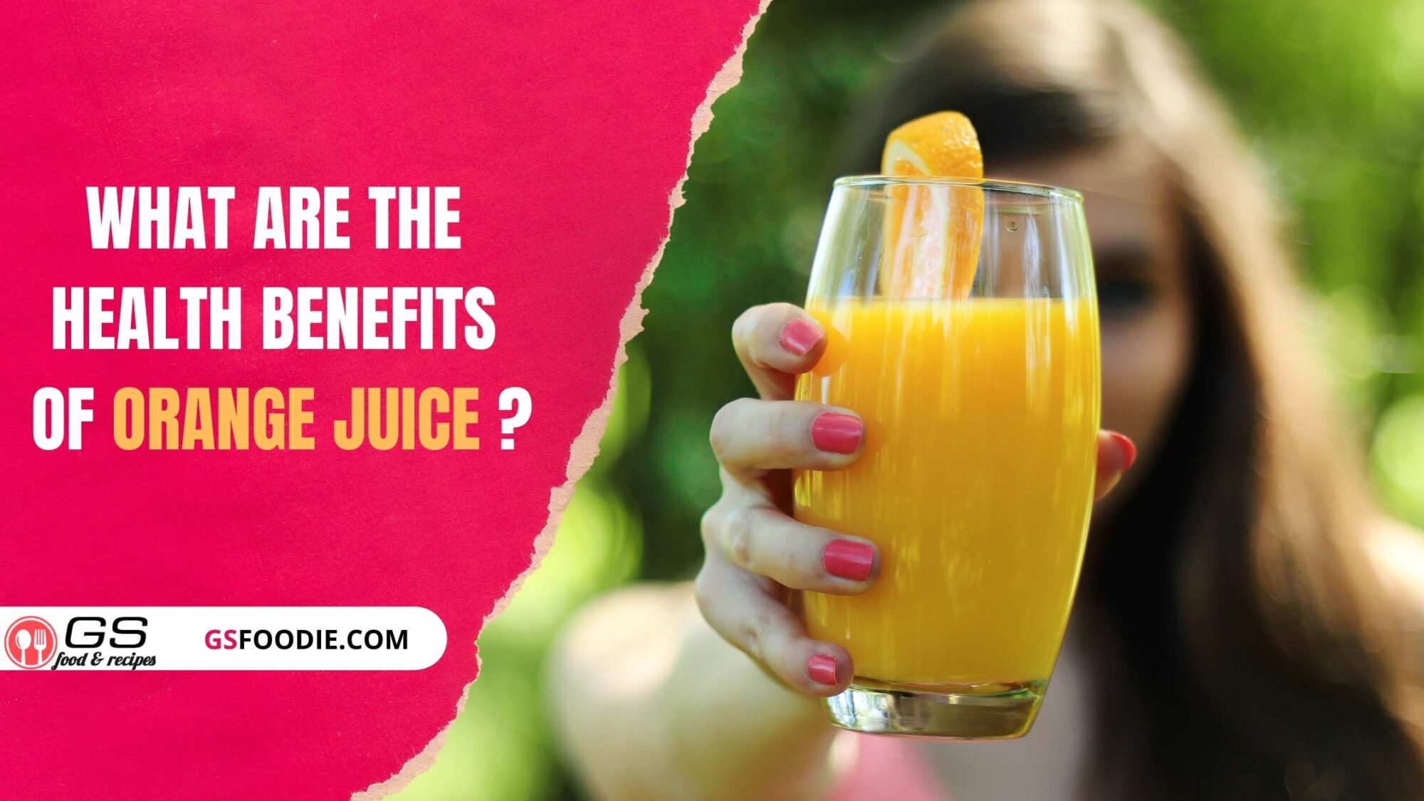 What Are The Health Benefits Of Orange Juice ? Orange Juice Nutrition
