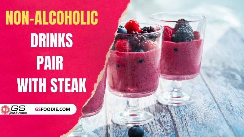 Two Nonalcoholic Drinks That Pair Well With Steak