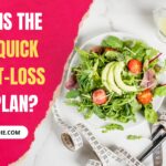 What Is The Best Quick Weight-loss Diet Plan?