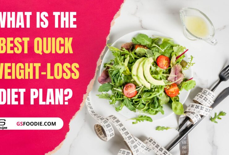 What Is The Best Quick Weight-loss Diet Plan?