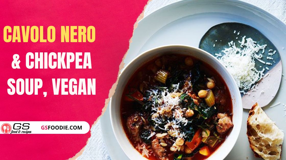 Cavolo Nero & Chickpea Soup, Vegan