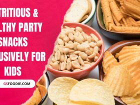 Nutritious & Healthy Party Snacks Exclusively For Kids