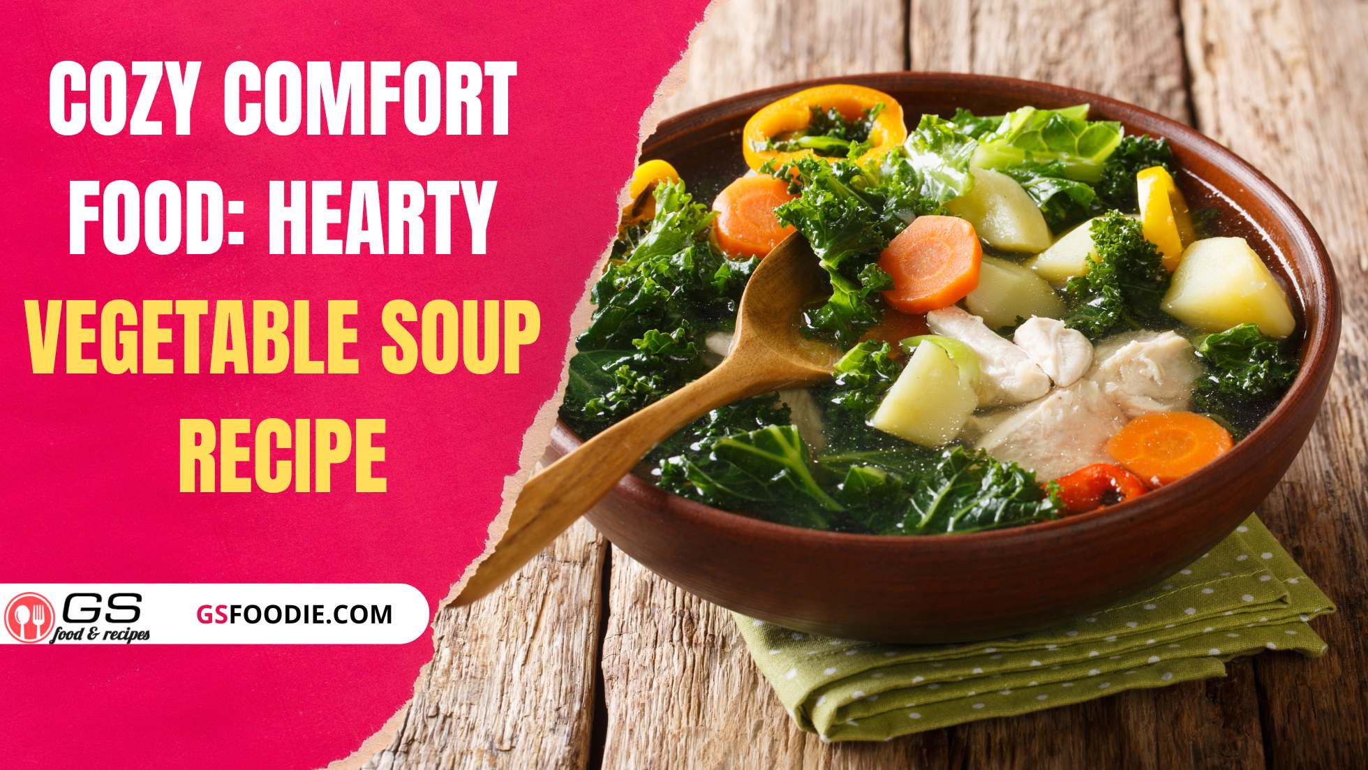 Cozy Comfort Food Hearty Vegetable Soup Recipe