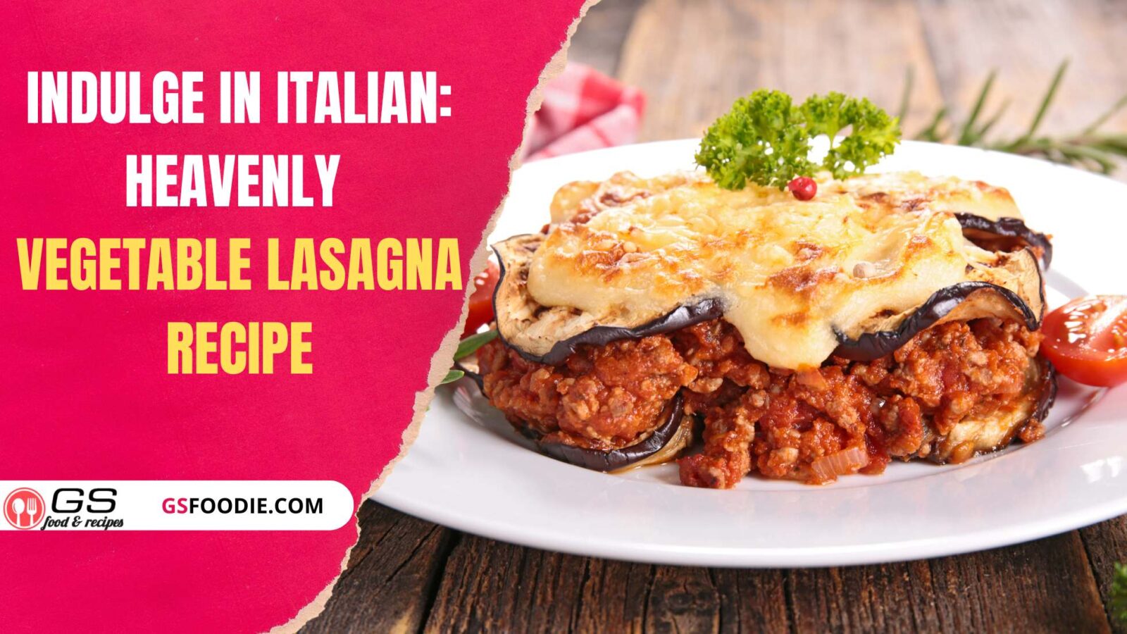 Vegetable Lasagna Recipe